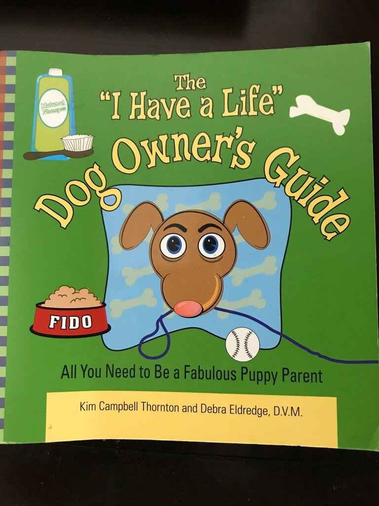The "I Have a Life" Dog Owner's Guide