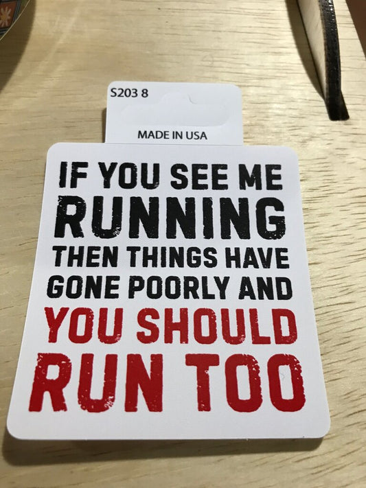 If You See Me Running Sticker