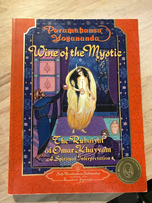 Wine of the Mystic: The Rubaiyat of Omar Khayyam