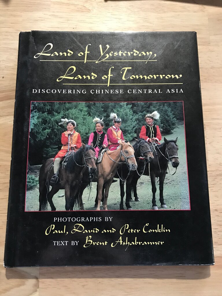 Land of Yesterday, Land of Tomorrow: Discovering Chinese Central Asia