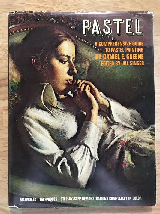 Pastel: A Comprehensive Guide to Pastel Painting