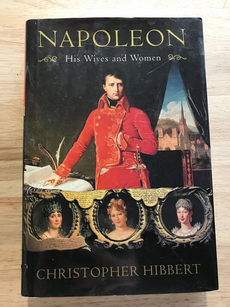 Napoleon: His Wives and Women