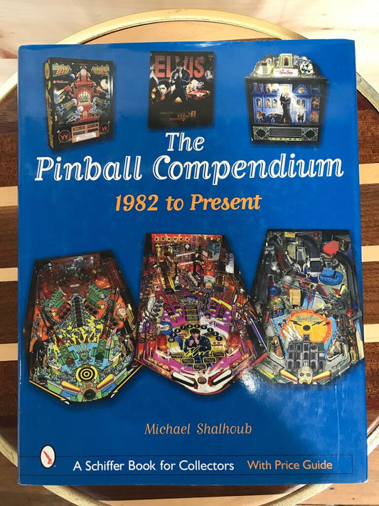 The Pinball Compendium 1982 to Present