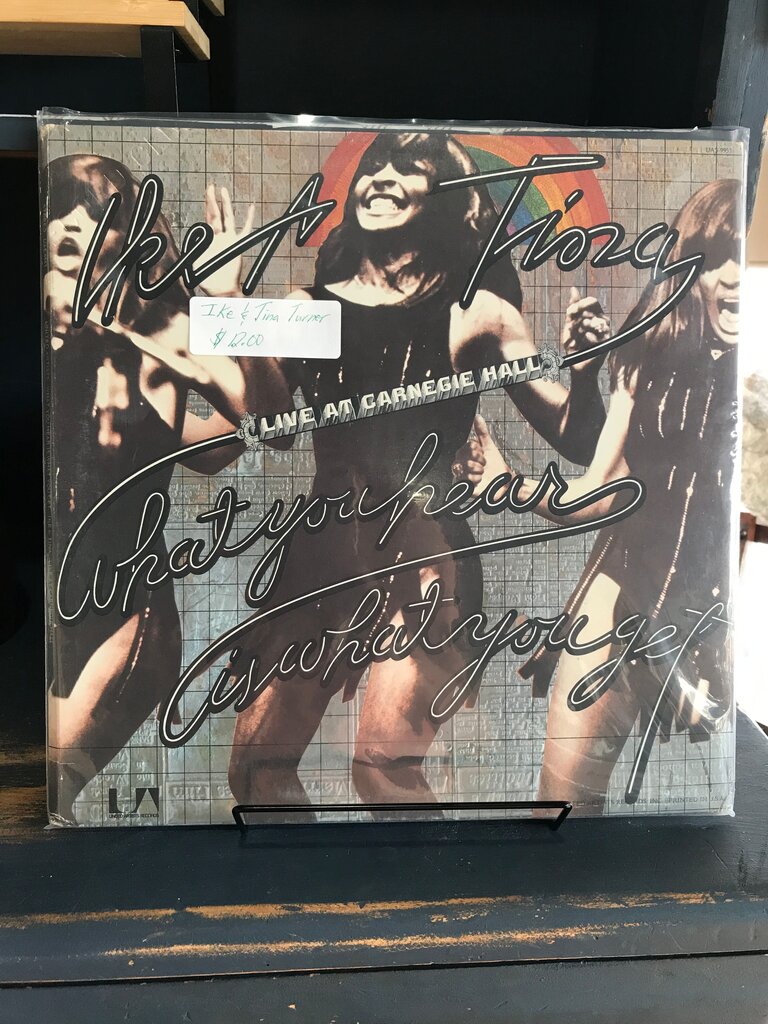 Ike & Tina Turner: What You Hear Is What You Get (Live at Carnegie Hall)
